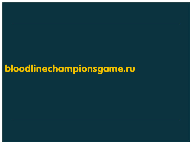 сделать скриншот bloodlinechampionsgame.ru