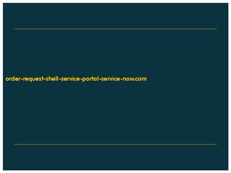 сделать скриншот order-request-shell-service-portal-service-now.com